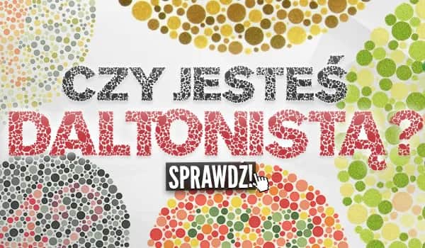 Jak przeprowadzić test czy jestem daltonistą i zrozumieć wyniki