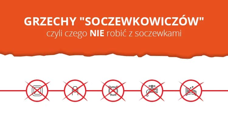 Czego nie można robić w soczewkach? Unikaj tych błędów dla zdrowia oczu