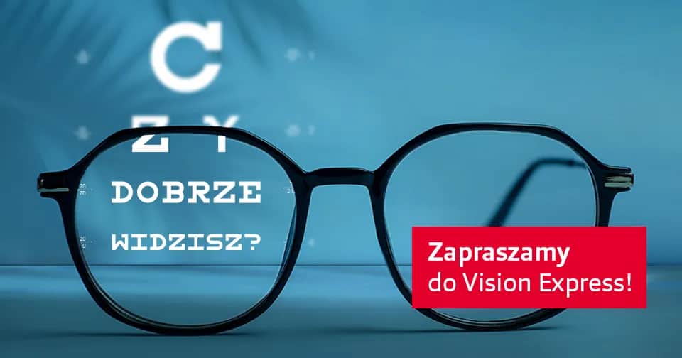 Jak wygląda badanie wzroku w Vision Express? Co musisz wiedzieć?